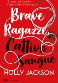 Immagine 0 di Brave Ragazze, Cattivo Sangue