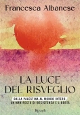 Immagine 0 di Luce Del Risveglio. Dalla Palestina Al Mondo Intero, Un Manifesto Di Resistenza E Libert? (la)