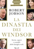 Immagine 0 di Dinastia Dei Windsor. Storia, Segreti E Scandali Della Famiglia Reale (la)