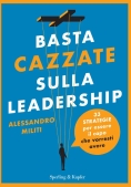 Immagine 0 di Basta Cazzate Sulla Leadership