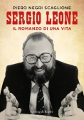 Immagine 0 di Sergio Leone. Il Romanzo Di Una Vita