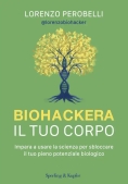 Immagine 0 di Biohacking Il Tuo Corpo