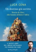 Immagine 0 di Destino Gi? Scritto. Storie Di Libri Che Hanno Sfidato L'oblio (un)