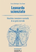 Immagine 0 di Leonardo Scienziato. Macchine, Invenzioni E Curiosit? Di Un Genio Normale