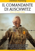 Immagine 0 di Comandante Di Auschwitz. Una Storia Vera. Le Vite Parallele Del Pi? Spietato Criminale Nazista E Del