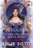 Immagine 0 di Come Una Rosa Senza Spine. Rose In Chains