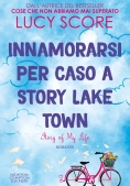 Immagine 0 di Innamorarsi Per Caso A Story Lake Town. Story Of My...