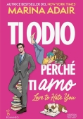 Immagine 0 di Ti Odio Perch? Ti Amo. Love To Hate You