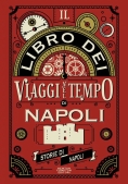 Immagine 0 di Libro Dei Viaggi Nel Tempo Di Napoli (il)