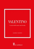 Immagine 0 di Valentino. La Storia Dell'iconica Casa Di Moda