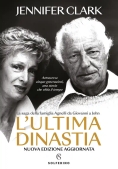 Immagine 0 di Ultima Dinastia. La Saga Della Famiglia Agnelli Da Giovanni A John (l')