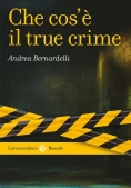 Immagine 0 di Che Cos'? Il True Crime
