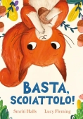 Immagine 0 di Basta. Scoiattolo! Ediz. A Colori