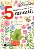 Immagine 0 di Leggo Una Storia Di Primavera In... 5 Minuti! Stampatello Maiuscolo. Ediz. A Colori