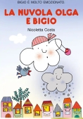 Immagine 0 di Nuvola Olga E Bigio. Ediz. A Colori (la)