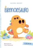 Immagine 0 di Bronciosauro. Ediz. A Colori (il)