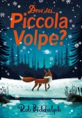 Immagine 0 di Dove Sei. Piccola Volpe? Ediz. Illustrata