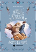 Immagine 0 di Belle Storie Della Nonna Sotto La Neve. Ediz. Illustrata (le)
