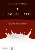 Immagine 0 di Piombo E Latte