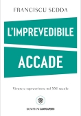 Immagine 0 di Imprevedibile Accade. Vivere E Sopravvivere (l')
