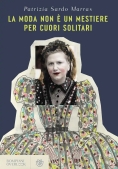 Immagine 0 di Moda Non ? Un Mestiere Per Cuori Soli (la)