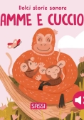 Immagine 0 di Mamme E Cuccioli. Dolci Storie Sonore. Ediz. A Colori
