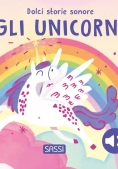 Immagine 0 di Gli Unicorni. Dolci Storie Sonore. Ediz. A Colori