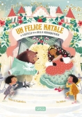 Immagine 0 di Felice Natale Al Castello Della Bella Addormentata. Ediz. Illustrata (un)