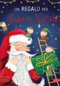 Immagine 0 di Un Regalo Per Babbo Natale. Ediz. Illustrata