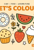 Immagine 0 di Cibo-food-mourriture. Let's Colour. Coloring Book. Ediz. Illustrata