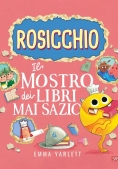 Immagine 0 di Rosicchio. Il Mostro Dei Libri Mai Sazio. Ediz. A Colori (il)