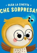 Immagine 0 di Che Sorpresa! Olga La Civetta. Ediz. A Colori