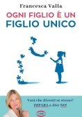 Immagine 0 di Ogni Figlio ? Un Figlio Unico