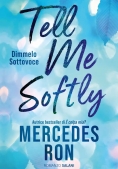 Immagine 0 di Tell Me Softly. Dimmelo Sottovoce