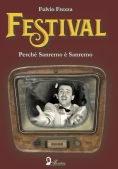 Immagine 0 di Festival. Perche Sanremo E San