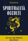 Immagine 0 di Spiritualit? Occulte. Cosa Sono. Come Difendersi. Come Liberarsi