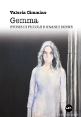 Immagine 0 di Gemma. Storie Di Piccole E Grandi Donne