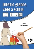 Immagine 0 di Divento Grande, Vado A Scuola,