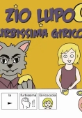 Immagine 0 di Zio Lupo E La Furbissima Giric