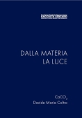 Immagine 0 di Dalla Materia La Luce