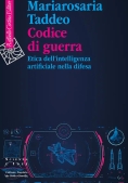 Immagine 0 di Codice Di Guerra. Etica Dell'intellingenza Artificiale