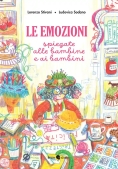 Immagine 0 di Emozioni Spiegate Alle Bambine E Ai Bambini. Ediz. A Colori (le)