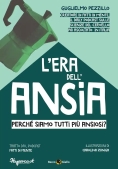 Immagine 0 di Era Dell'ansia. Perch? Siamo Tutti Pi? Ansiosi? (l')