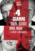 Immagine 0 di Quattro Gianni. Brera, Clerici, Min?, Mura E Lo Sport Di Repubblica (i)