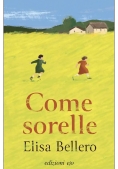 Immagine 0 di Come Sorelle