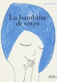Immagine 0 di Bambina Di Vetro. Ediz. A Colori (la)
