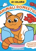 Immagine 0 di Animali Domestici. Io Coloro. Ediz. A Colori
