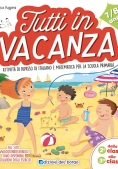 Immagine 0 di Tutti In Vacanza. Dalla 2a Alla 3a. Attivit? Di Ripasso Di Italiano E Matematica Per La Scuola Primaria. Ediz. A Colori