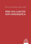 Immagine 0 di Per Una Laicita' Non Dogmatica