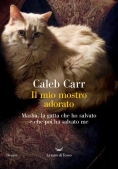 Immagine 0 di Mio Mostro Adorato. Masha, La Gatta Che Ho Salvato E Che Poi Ha Salvato Me, Il